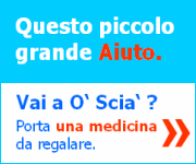 Vai a O' Scia'? Porta una medicina da regalare.